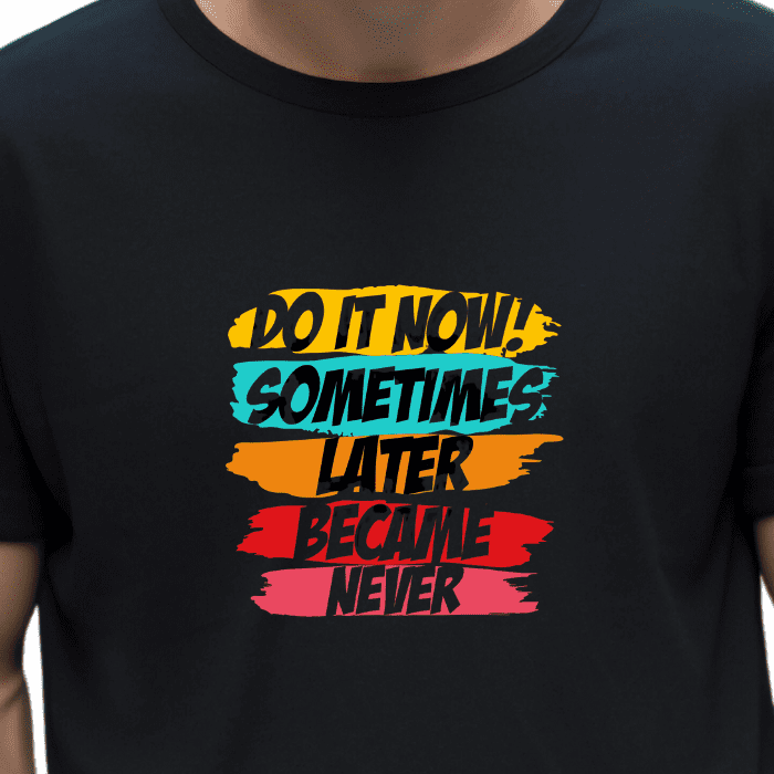 Do It Now T-Shirt For Man
